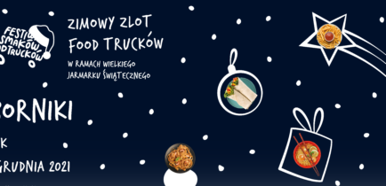 Nadchodzi zimowa edycja Festiwalu Smaków Food Trucków w ramach Wielkiego Jarmarku Świątecznego