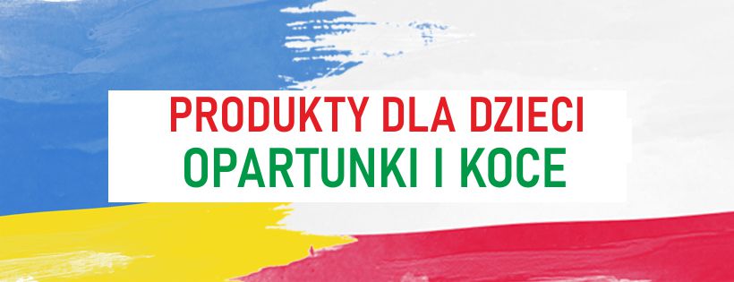 Produkty dla dzieci, koce, opatrunki