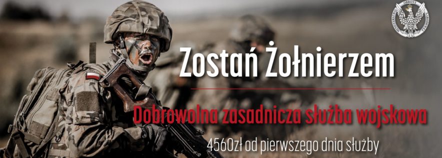 Zostań żołnierzem dobrowolnej zasadniczej służby wojskowej – wstąp do wojska!